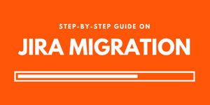 How to implement a Jira Migration (a step-by-step guide)
