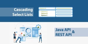 Announcing Cascading Select Lists and REST/Java API support for Table Grid Next Generation