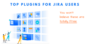 5 Best Free Jira Plugins for Users – #3 is a Lifesaver!